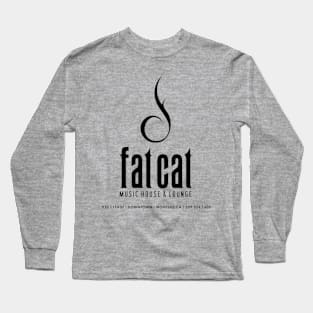 Fat Cat Music House & Lounge Tribute Logo Long Sleeve T-Shirt